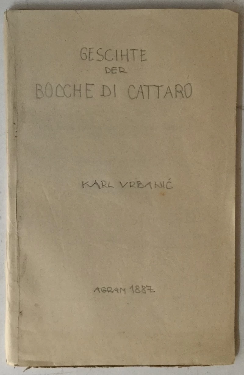 Karl Vrbanić: Geschichte der Bocche di Cattaro