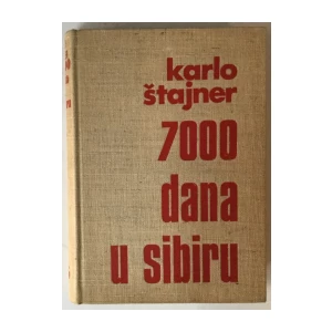 Karlo Štajner: 7000 dana u Sibiru