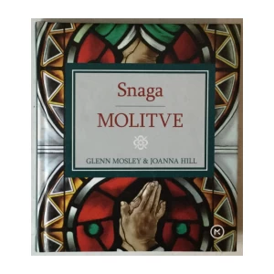 Glenn Mosley, Joanna Hill: Snaga molitve