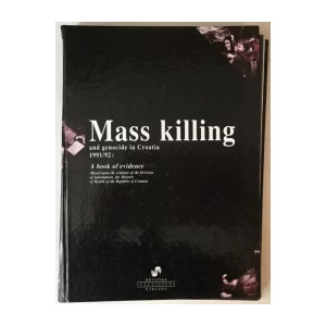 Mass killing and genocide in Croatia 1991./92, A book of evidence