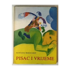 Sunčana Škrinjarić: Pisac i vrijeme