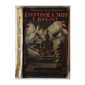 Ferdinand Ossendowski: Životinje, ljudi i bogovi