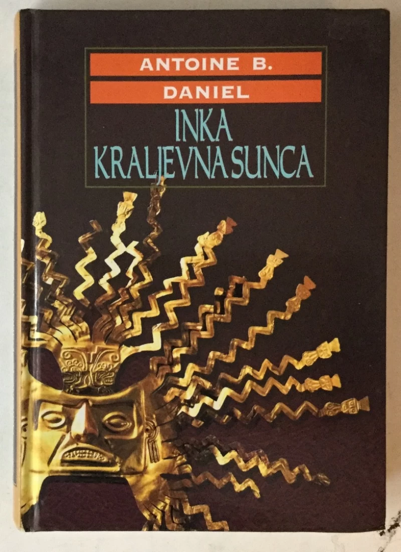 Antoine B. Daniel: Inka Kraljevna Sunca