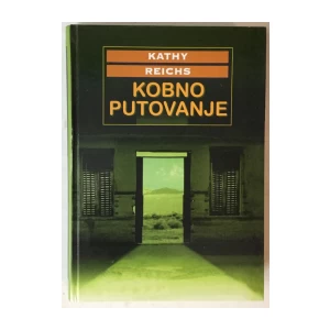 Kathy Reichs: Kobno putovanje