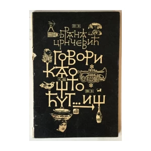 Brana Crnčević: Govori kao što ćutiš