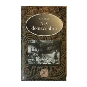 Ferdo Hefele: Naši domaći obrti
