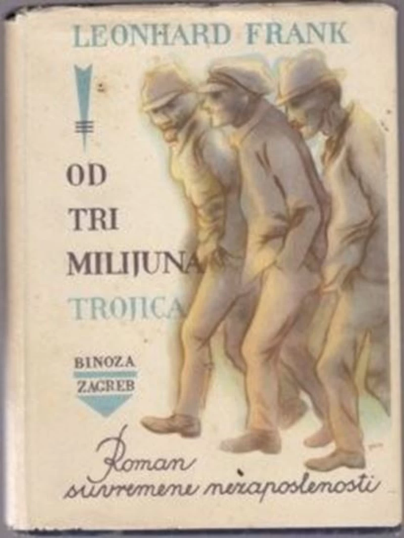 Leonhard Frank: Od tri milijuna trojica