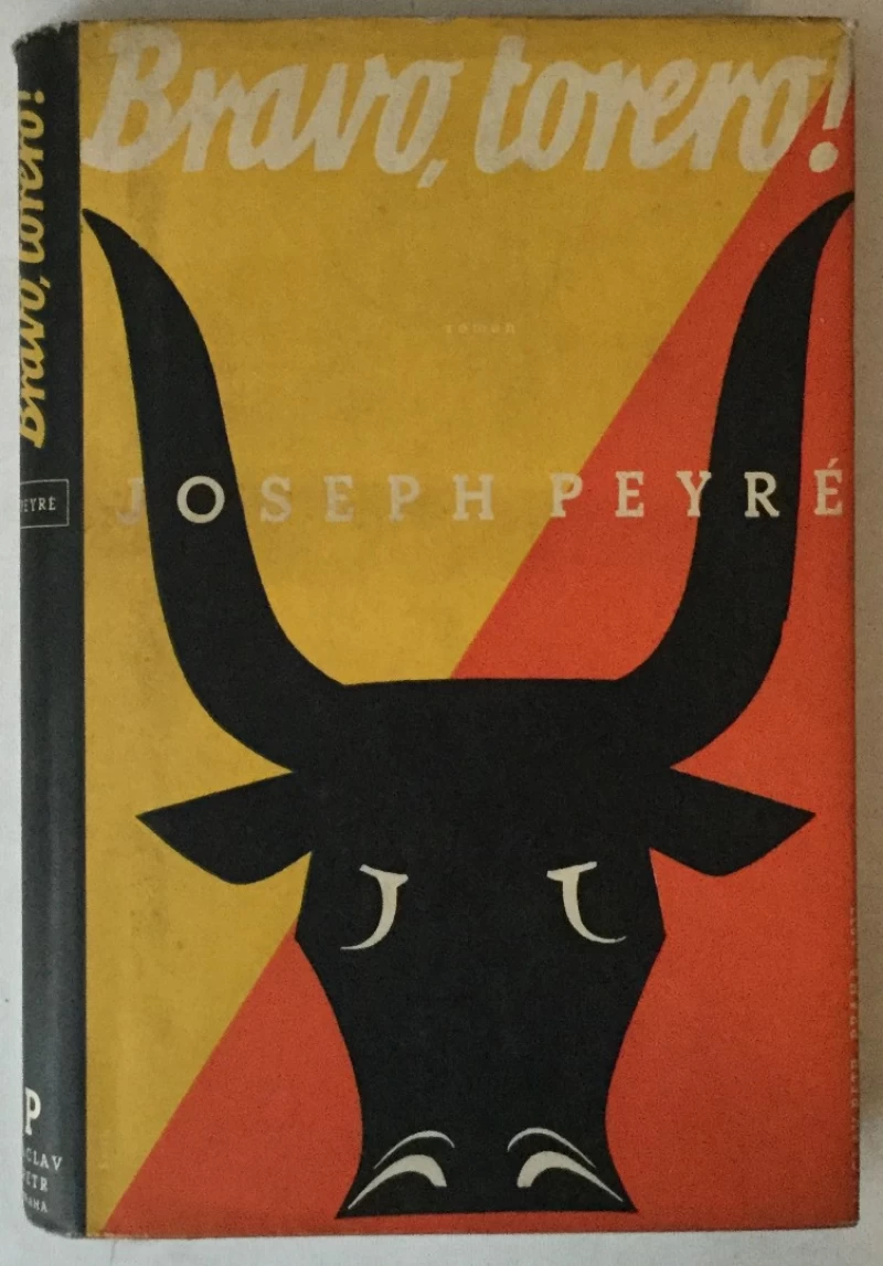 Joseph Peyré: Bravo, torero!