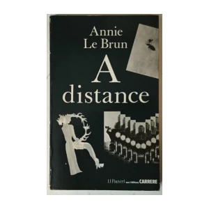 Annie Le Brun: A distance (s posvetom autorice)