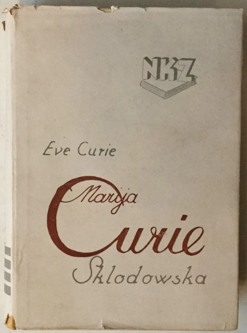 Eve Curie: Marija Curie Sklodowska