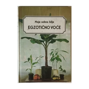 Moje sobno bilje, Egzotično voće