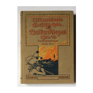 ANDREAS HEMBERGER, ILLUSTRIERTE GESCHICHTE DES BALKANKRIEGS 1912-1913, WIEN-LEIPZIG, 