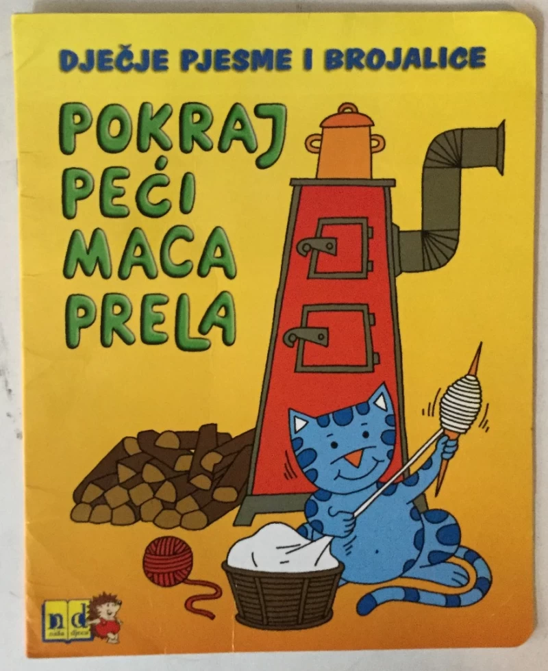 Pokraj peći maca prela, Dječje pjesme i brojalice