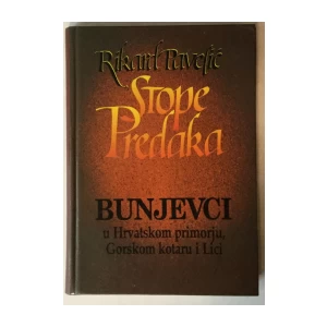Rikard Pavelić: Stope predaka, Bunjevci u Hrvatskom primorju, Gorskom kotaru i Lici