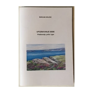 Marijan Sviličić: Upoznavanje sebe
