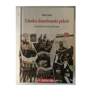 Mario Jareb: Ustaško-domobranski pokret od nastanka do travnja 1941. godine