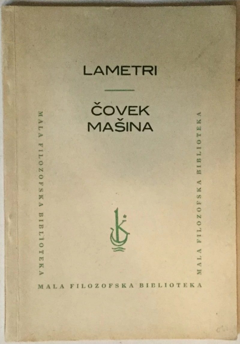 Julien Offray de La Mettrie: Čovek mašina