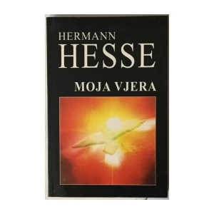 Hermann Hesse: Moja vjera