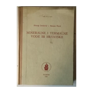 Hrvoje Iveković, Renata Peroš: Mineralne i termalne vode SR Hrvatske