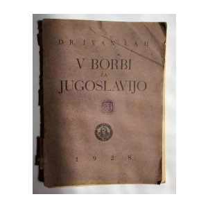 LAH IVAN, V BORBI ZA JUGOSLAVIJO, 1928. 