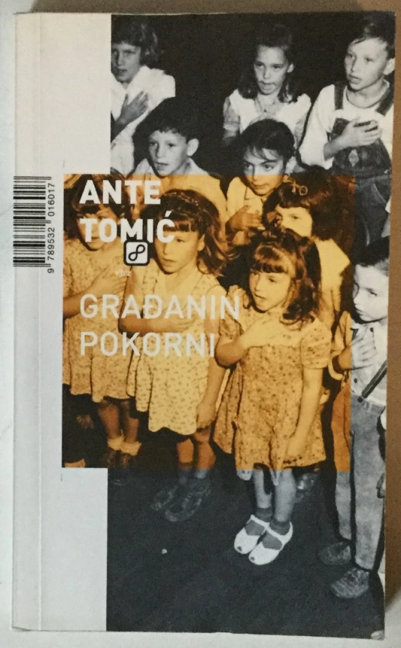 Ante Tomić: Građanin pokorni