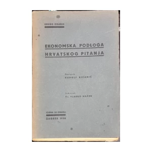 Rudolf Bićanić: Ekonomska podloga hrvatskog pitanja