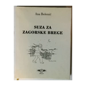 Ana Bešenić: Suza za zagorske brege
