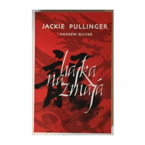 Jackie Pullinger, Andrew Quicke: Hajka na zmaja