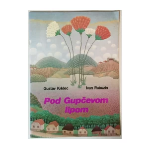 Gustav Krklec, Ivan Rabuzin: Pod Gupčevom lipom