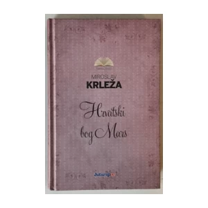 Miroslav Krleža: Hrvatski bog Mars