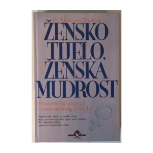Christiane Northrup: Žensko tijelo, ženska mudrost