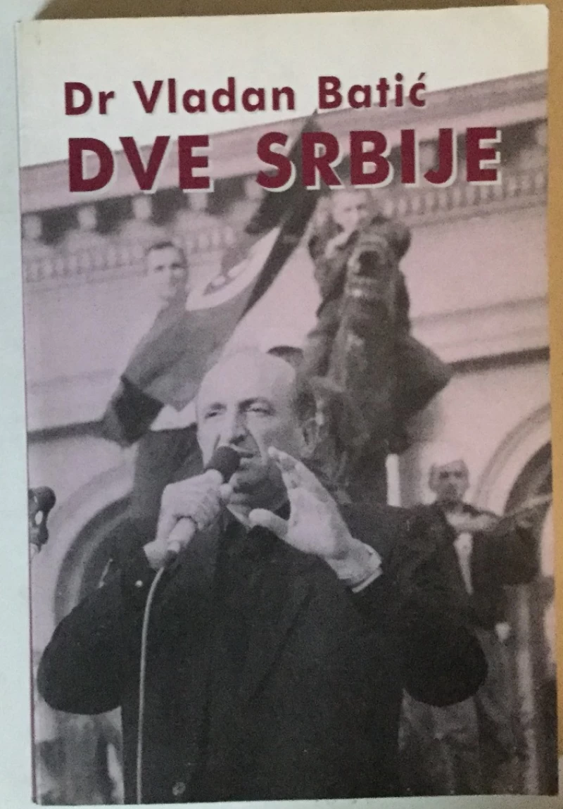 Vladan Batić: Dve Srbije