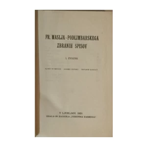 Fr. Maselj- Podlimbarski: Zbrani spisi I