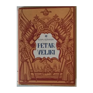 K. Waliszewski: Petar Veliki II