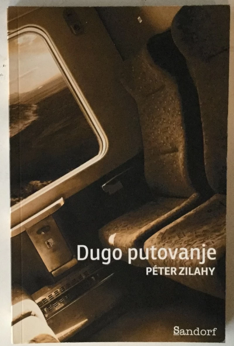 Peter Zilahy: Dugo putovanje