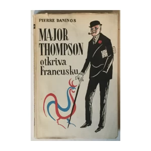 Pierre Daninos: Major Thompson otkriva Francusku
