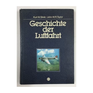 GESCHISCHTE DER LUFTFAHRT, KURT W. STREIT / JOHN W.R. TAYLOR, 1985