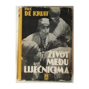 Paul de Kruif: Život među liječnicima