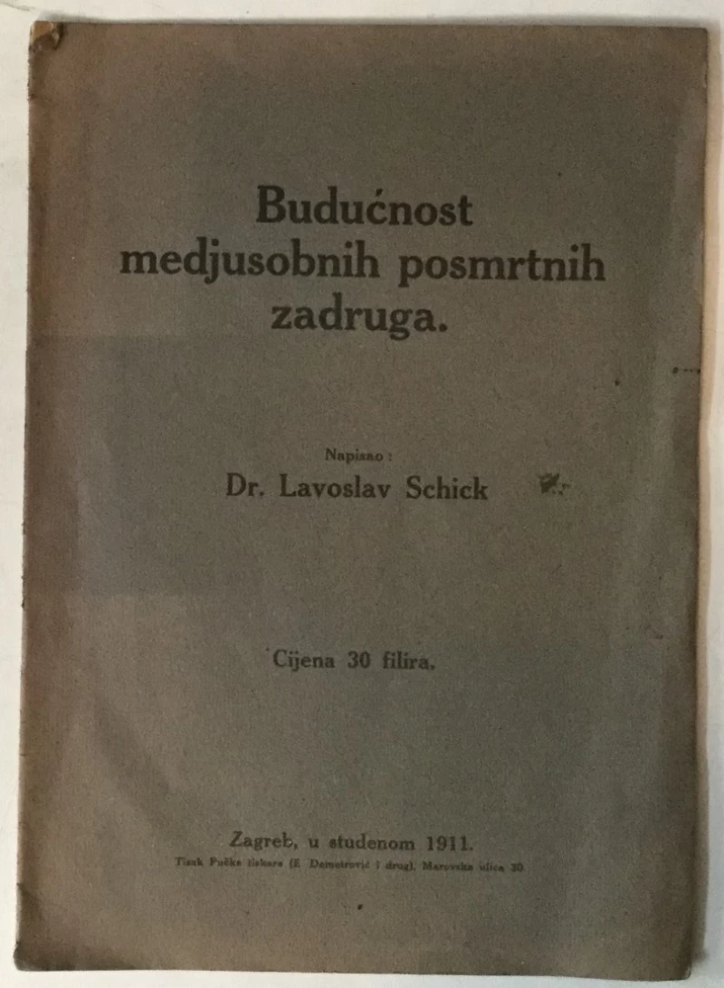 Lavoslav Schick: Budućnost medjusobnih posmrtnih zadruga