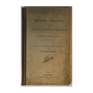 Petar Matković: Hrvatska i Slavonija u svojih fizičnih i duševnih odnošajih
