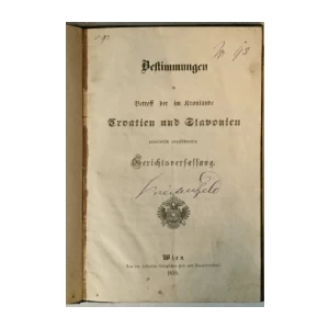 Bestimmungen in Betreff der im Kronlande Kroatien und Slavonien provisorisch einzuführenden Gerichtsverfassung