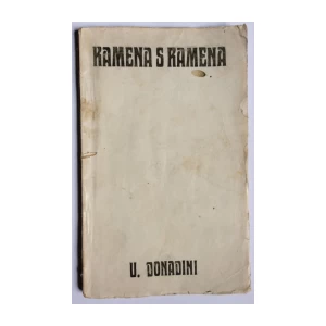ULDERIKO DONADINI, KAMENA S RAMENA, ZAGREB, 1917.