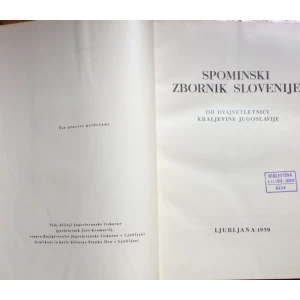 SPOMINSKI ZBORNIK SLOVENIJE, OB DVAJSETLETNICI KRALJEVINE JUGOSLAVIJE, LJUBLJANA, 1939.