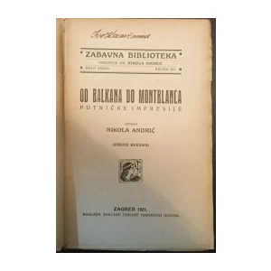 Nikola Andrić: Od Balkana do Montblanca I-II