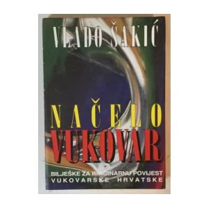 Vlado Šakić: Načelo Vukovar