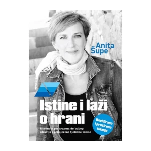 Anita Šupe-Istine i laži o hrani