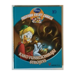 Disney: Predivan svijet znanja 10, Kako funkcioniraju strojevi