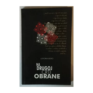 Lovorka Boko: Na drugoj crti obrane