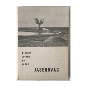 Dušan Sindik (urednik): Sećanja Jevreja na logor Jasenovac