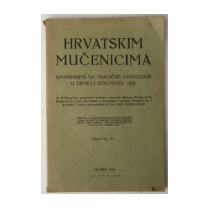 Hrvatskim mučenicima, Spomenspis na tragične dogadjaje u lipnju i kolovozu 1928.